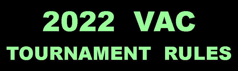Text Box: 2022  VAC TOURNAMENT  RULES