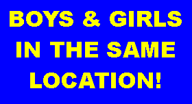 Text Box: BOYS & GIRLS IN THE SAME LOCATION!